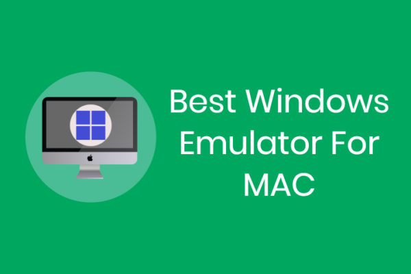 what is the best windows mac emulator